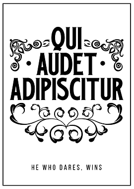 Qui Audet Adipiscitur - Motivational Quote