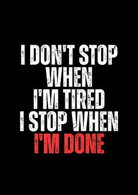 Motivational Quote: I Don't Stop