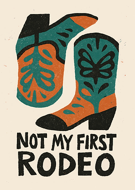 Not My First Rodeo Cowboy Boots