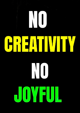 No Creativity, No Joyful Text Art
