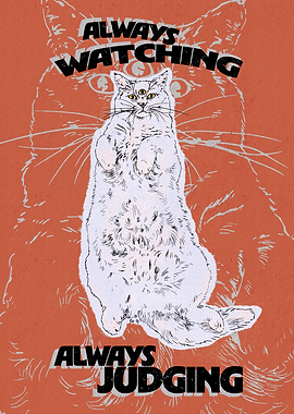 ALWAYS WATCHING, ALWAYS JUDGING