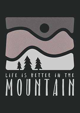 Life is better in the mountain