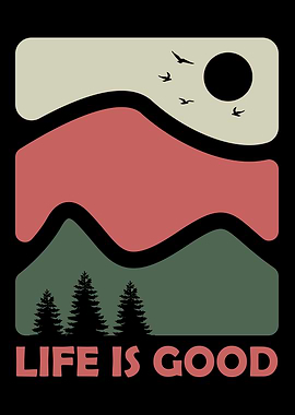 Life is Good Mountain Landscape Art