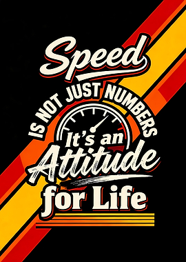 Speed Is an Attitude for Life – Retro Motivational Quote Wall Art
