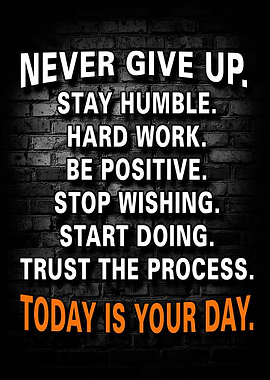 Never Give Up - Today Is Your Day