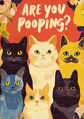 Are You Pooping? Cats and Flowers