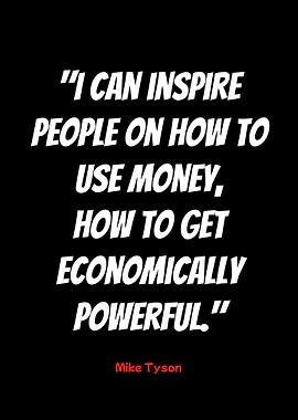 mike tyson inspirational quote on money
