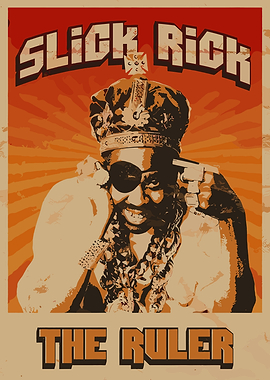 Slick Rick The Ruler Poster