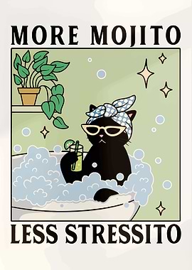 More Mojito Less Stressito Cat