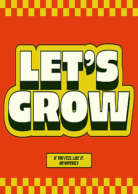 Let's Grow - Motivational Text Art