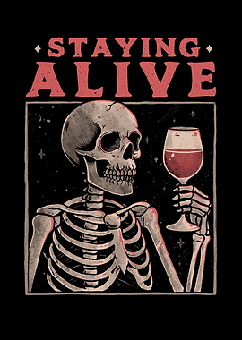 Staying Alive With Wine