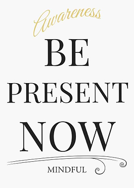Be Present Now Mindful Awareness – Light Edition