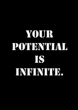 Your Potential Is Infinite