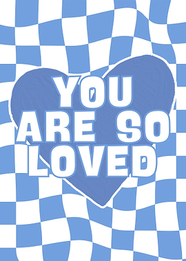 You Are So Loved Heart