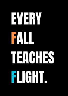 Every Fall Teaches Flight
