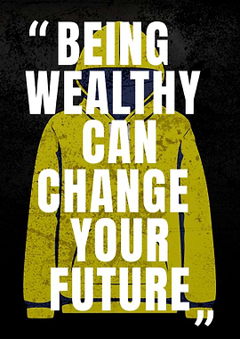 Wealth Changes Future Poster