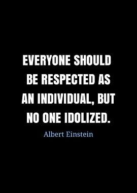 Einstein Quote: Respect, Not Idolization