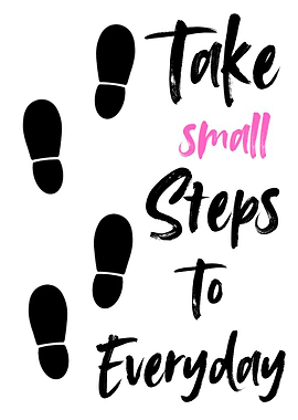 Take Small Steps to Everyday