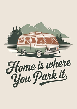 Home Is Where You Park It