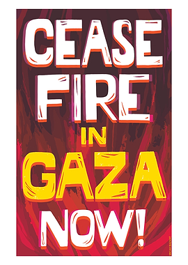 Cease Fire in Gaza Now Poster