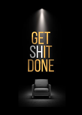 Get Shit Done Motivational Art