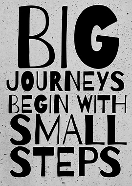 Big Journeys Small Steps Typography Art