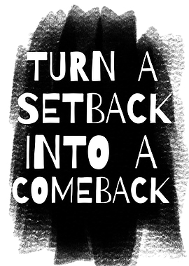 Turn Setback Into A Comeback