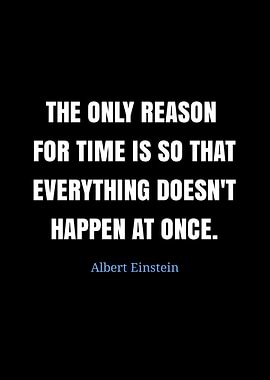Einstein Quote: The Reason for Time