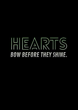 Hearts Bow Before They Shine