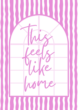 This Feels Like Home Pink Art
