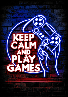 Keep Calm And Play Games Neon