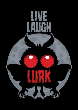 Live Laugh Lurk Mothman Cryptid