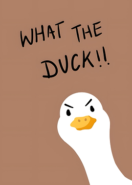 What the Duck! Cartoon Illustration