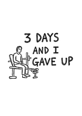 3 Days and I Gave Up
