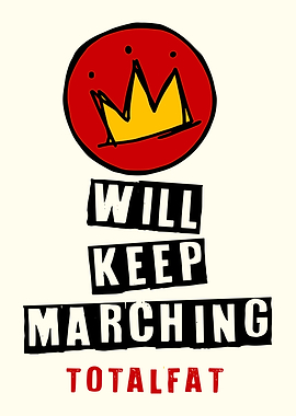 Will Keep Marching - Totalfat