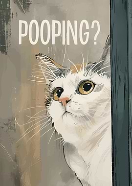 Curious Cat Asks 'Pooping?'