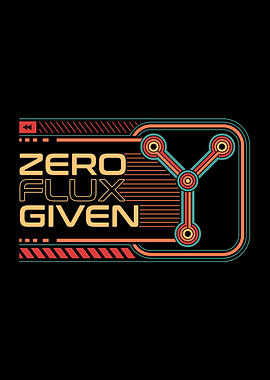 Zero Flux Given Retro Tech