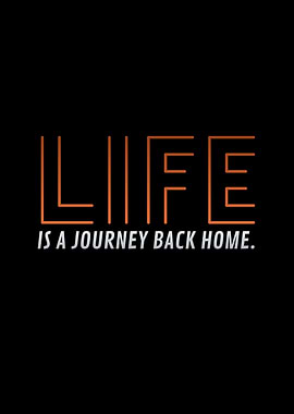 Life is a Journey Back Home