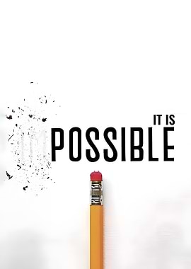 It is Possible
