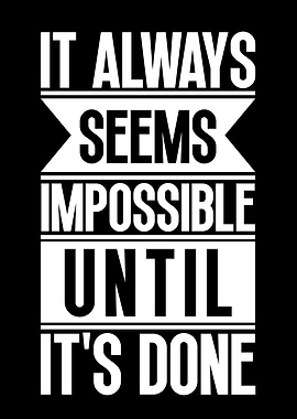 Inspirational Quote: It's Always Impossible