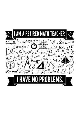 Retired Math Teacher Humor