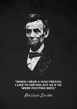 Abraham Lincoln Portrait with Preach Quote
