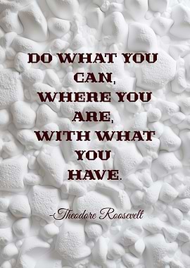 Inspirational Quote by Theodore Roosevelt