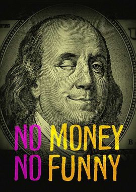 No Money No Funny