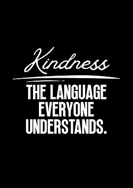 Kindness: The Language Everyone Understands