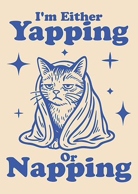 Yapping or Napping Cat Art