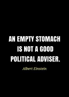 Einstein quote: Empty stomach, political advisor