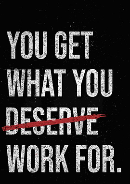Motivational Quote: Work For It