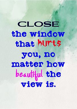 Inspirational Quote: Close the Window
