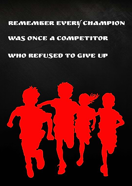 Champion Competitor Inspirational Quote